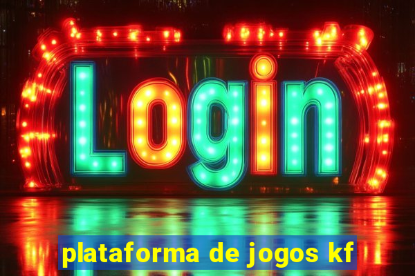 plataforma de jogos kf